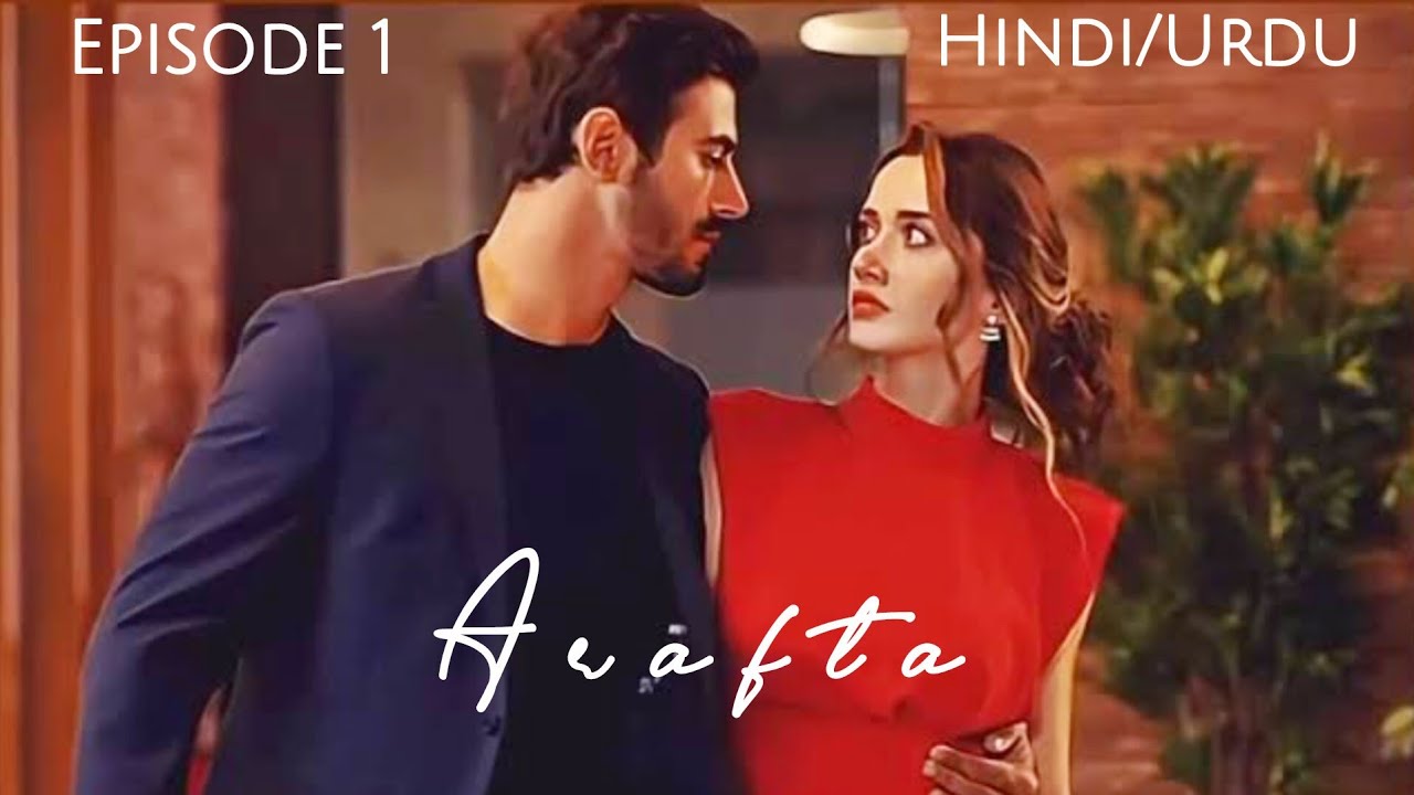 Arafta Turkish Drama explained in Hindi/Urdu ✨️🫶 ||Explaination||