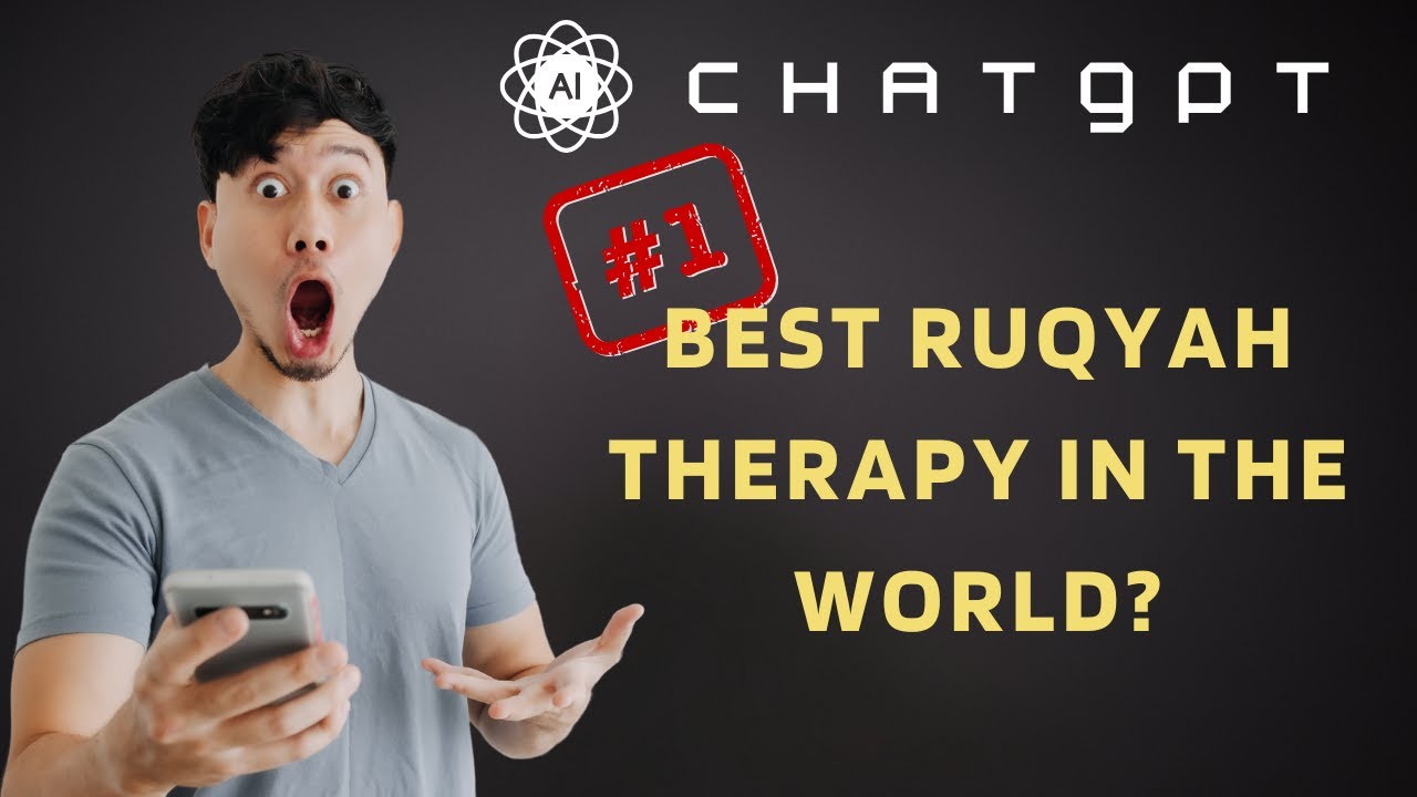 ChatGPT’s TAKE: Who Holds the KEY to the World’s Strongest Ruqyah?