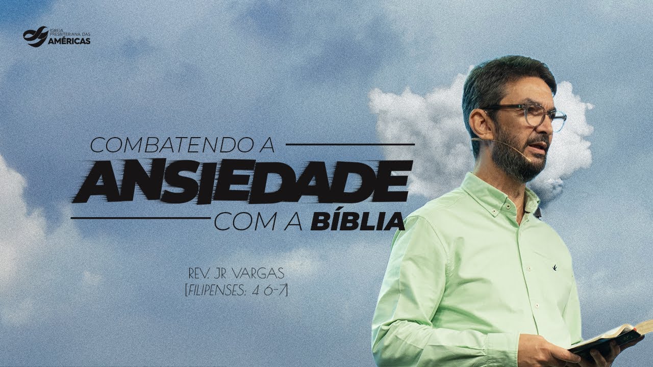 COMBATENDO A ANSIEDADE COM A BÍBLIA (Prt. 3) | 18.01.26 - MANHÃ | IGREJA PRESBITERIANA DAS AMÉRICAS