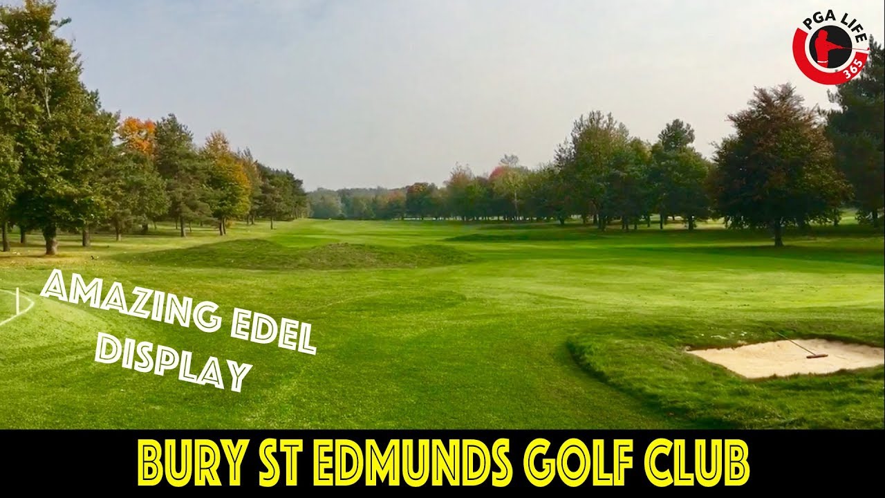 Bury St Edmunds Golf Club - Part 1