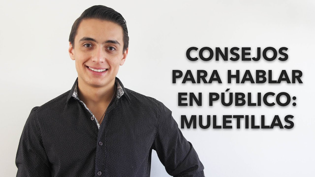 Consejos para hablar en público: Las muletillas | Humberto Gutiérrez