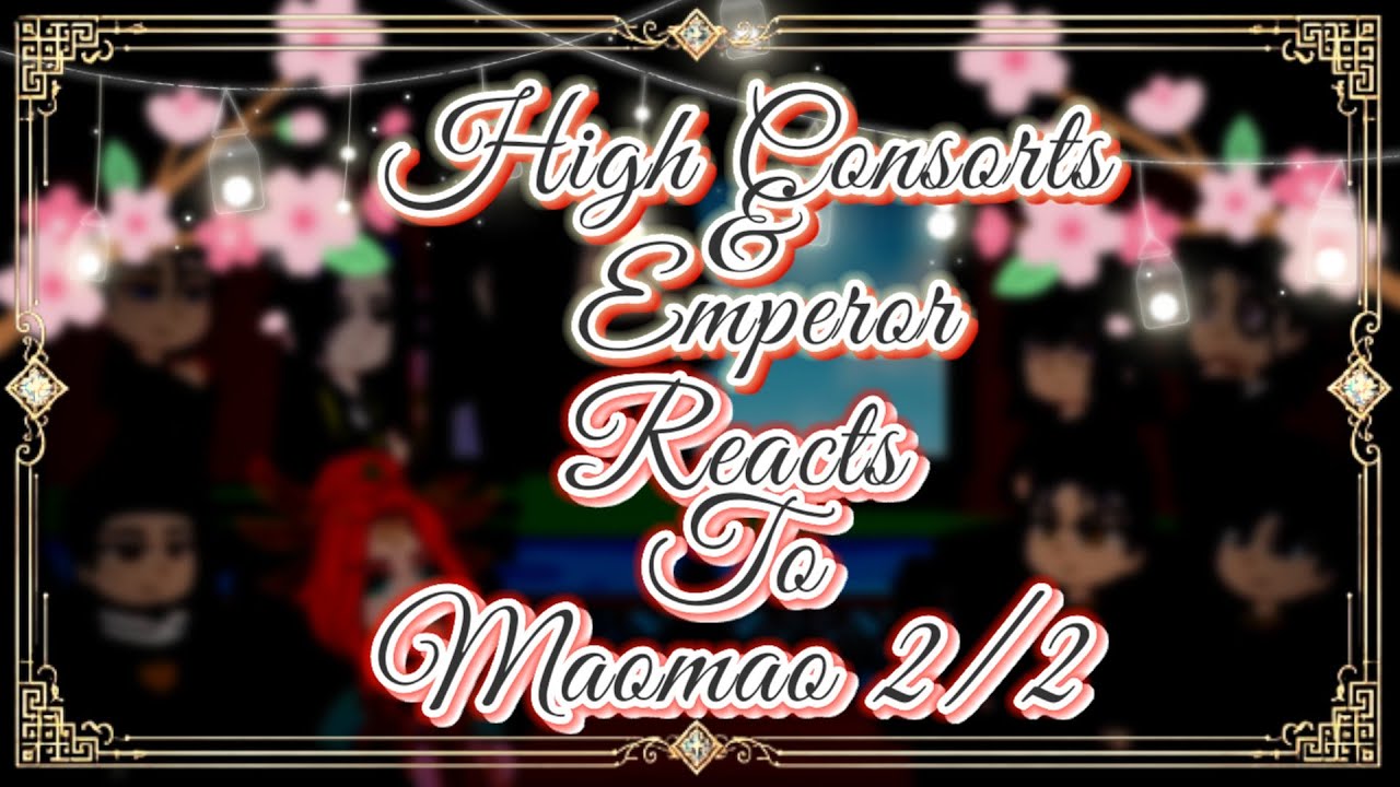 🌿 ВЫСОКИЕ КОНСОРТЫ + РЕАКЦИЯ ИМПЕРАТОРА НА МАОМАО ЧАСТЬ 2/2 🌿 GC - Удвоенная скорость