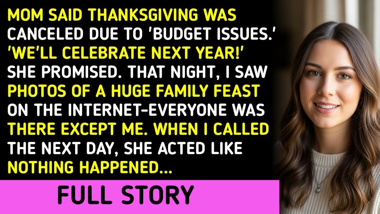 Mom Said Thanksgiving Was Canceled Due To 'Budget Issues.' 'We'll Celebrate Next Year!' She Promised