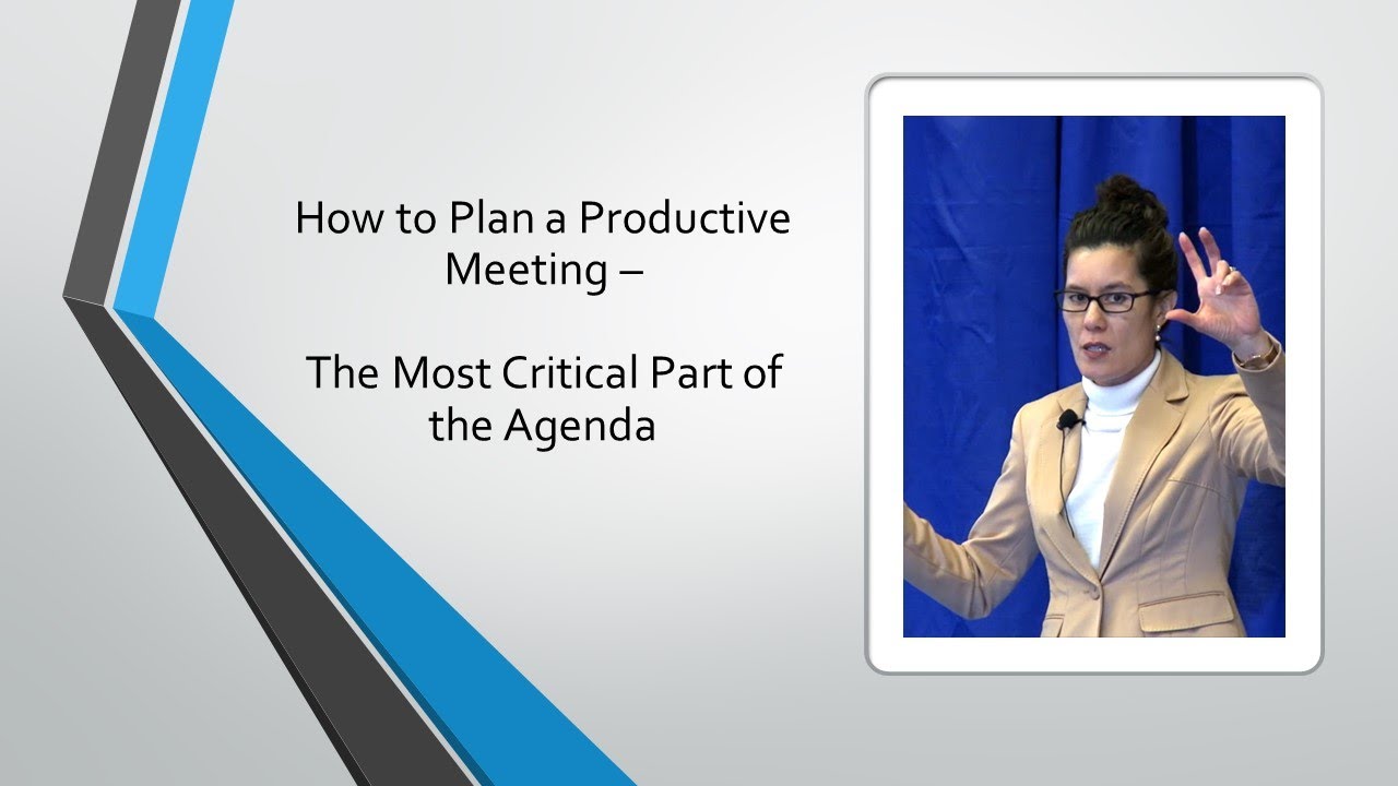 How to Plan a Productive Meeting - The Most Critical Part of the Agenda - productivity tip