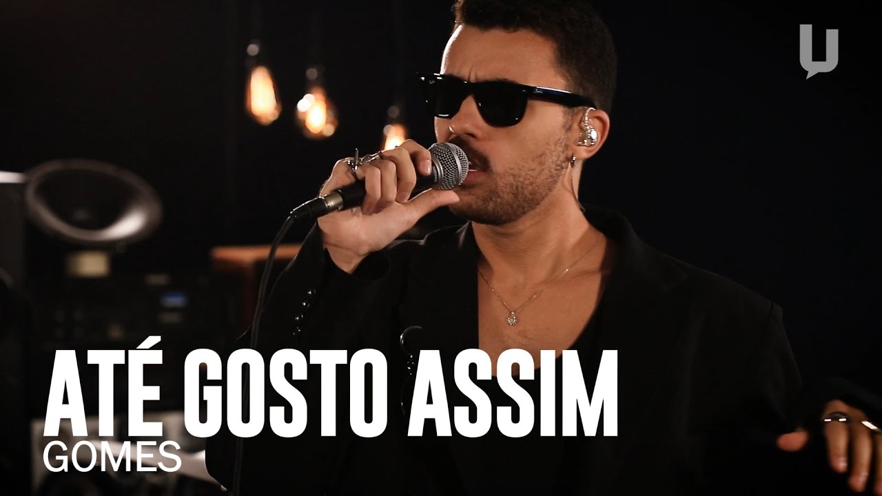 Gomes - Até Gosto Assim - #canja @Gomesss