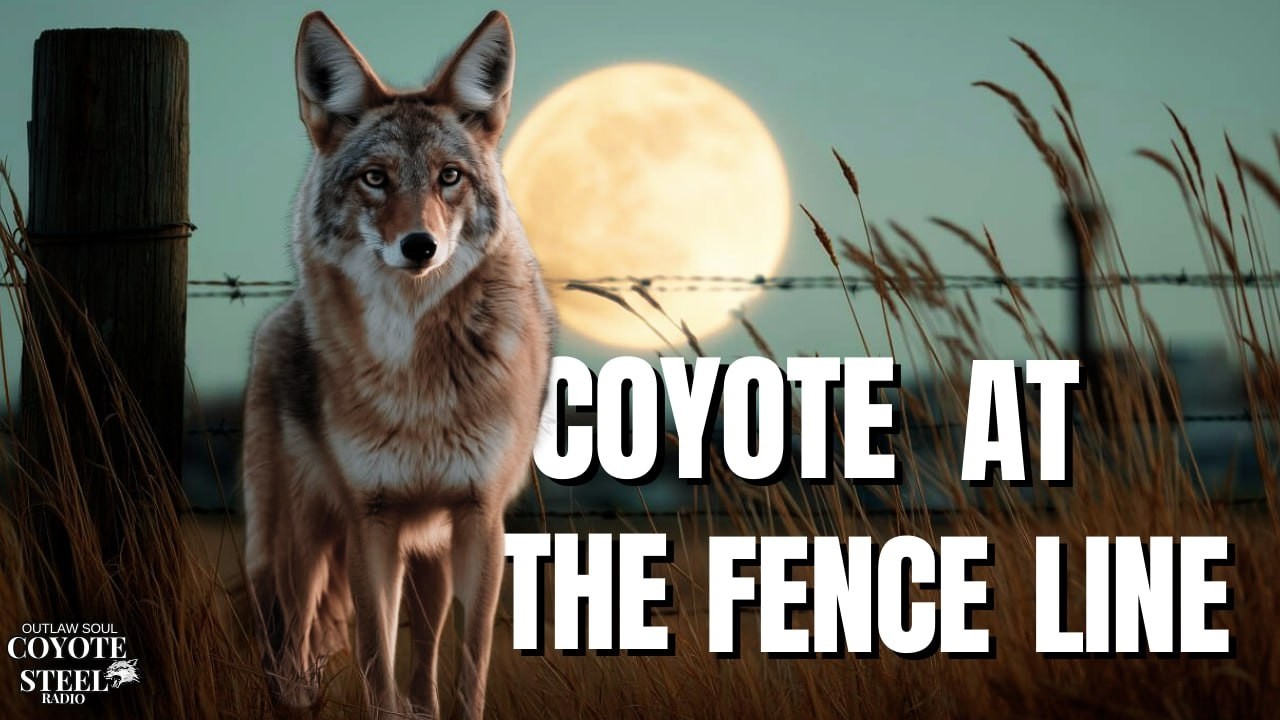 COYOTE AT THE FENCE LINE - NEO-TRADITIONAL COUNTRY - Somethin’ Ain’t Right