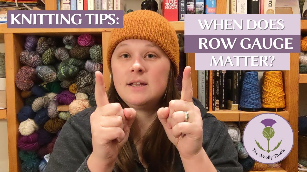 Knitting Tips- When Does Row Gauge Matter