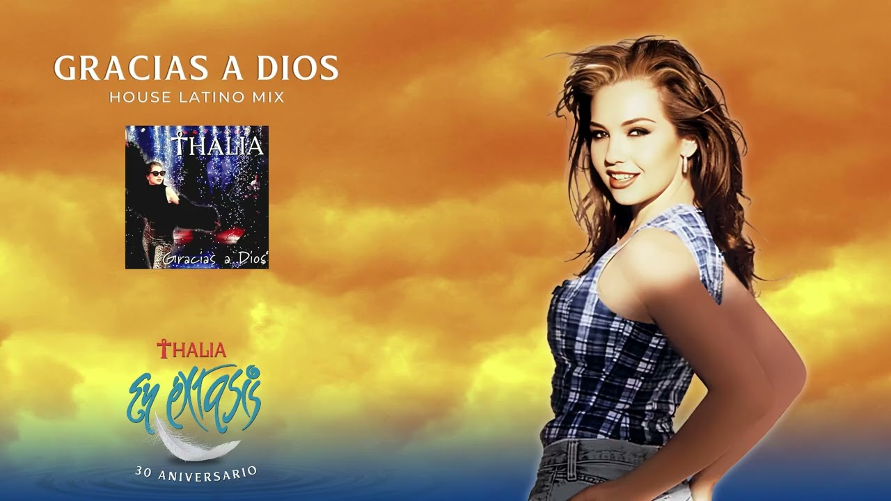 Thalia - Gracias A Dios (House Latino Mix) - (Official Audio)