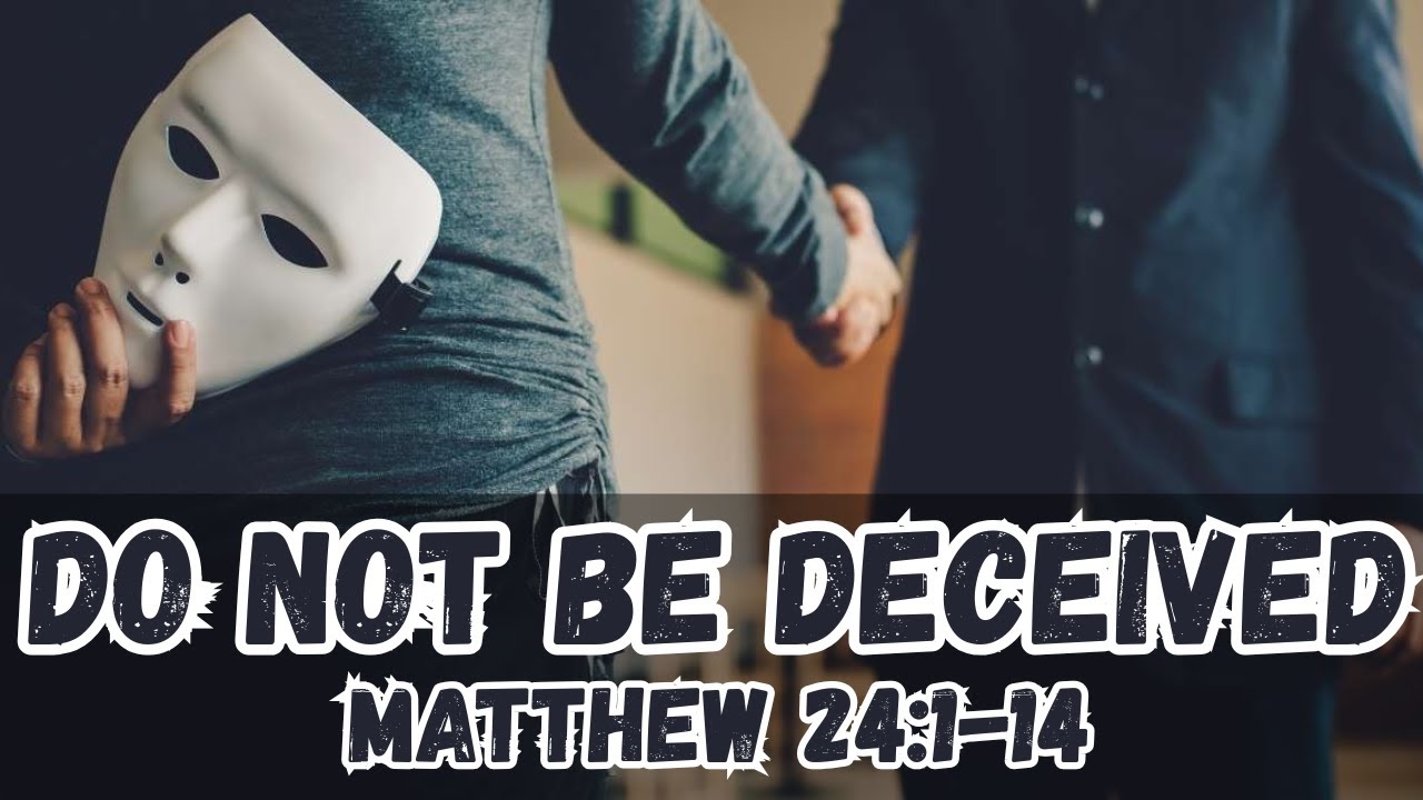 Do Not Be Deceived | Bibleway Church of God in Christ | Dr. Daniel Cowans Sr.