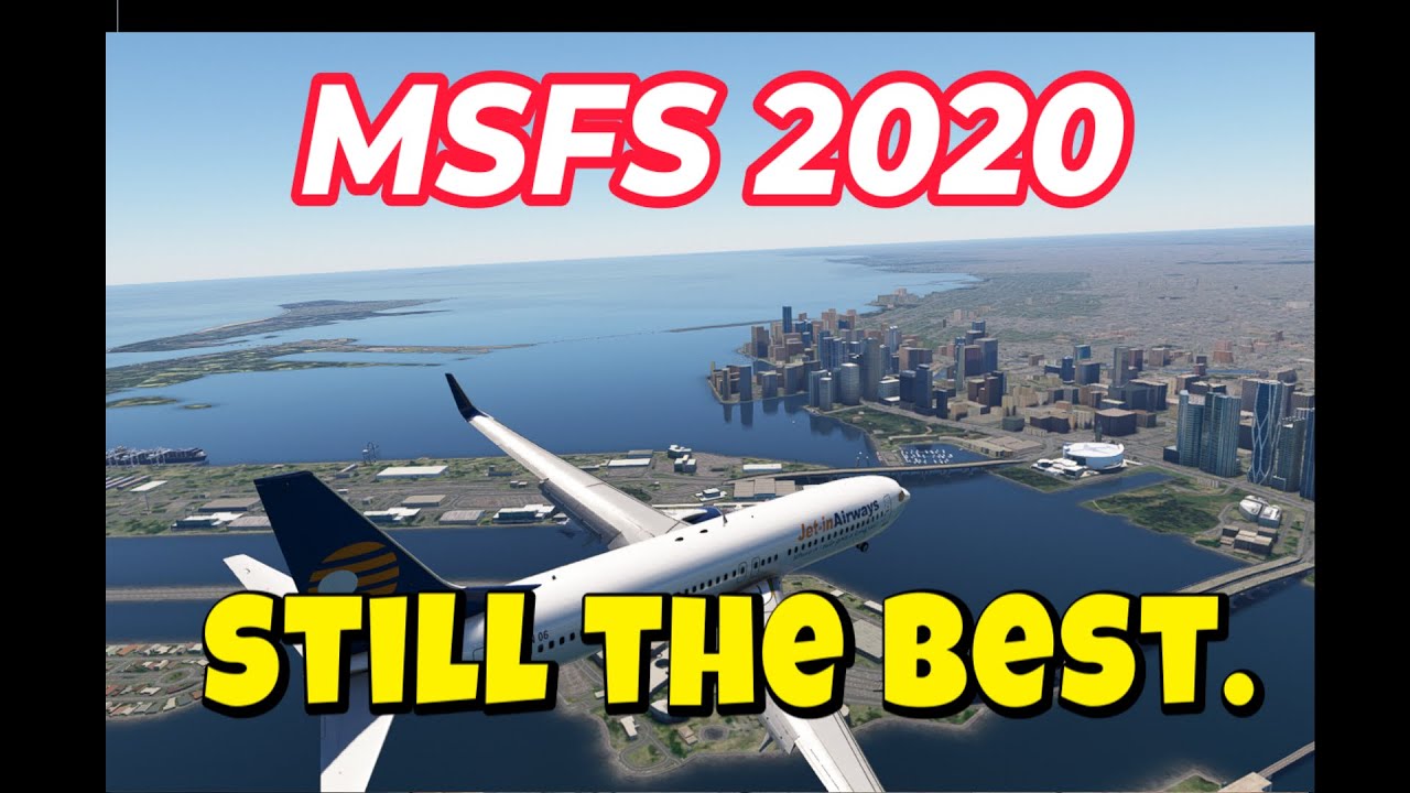 MSFS 2020 is still the best.  PMDG 737-800