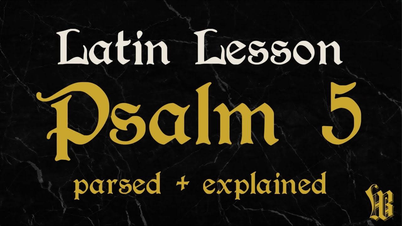 Psalm 5: Learn Latin with Vulgate Bible