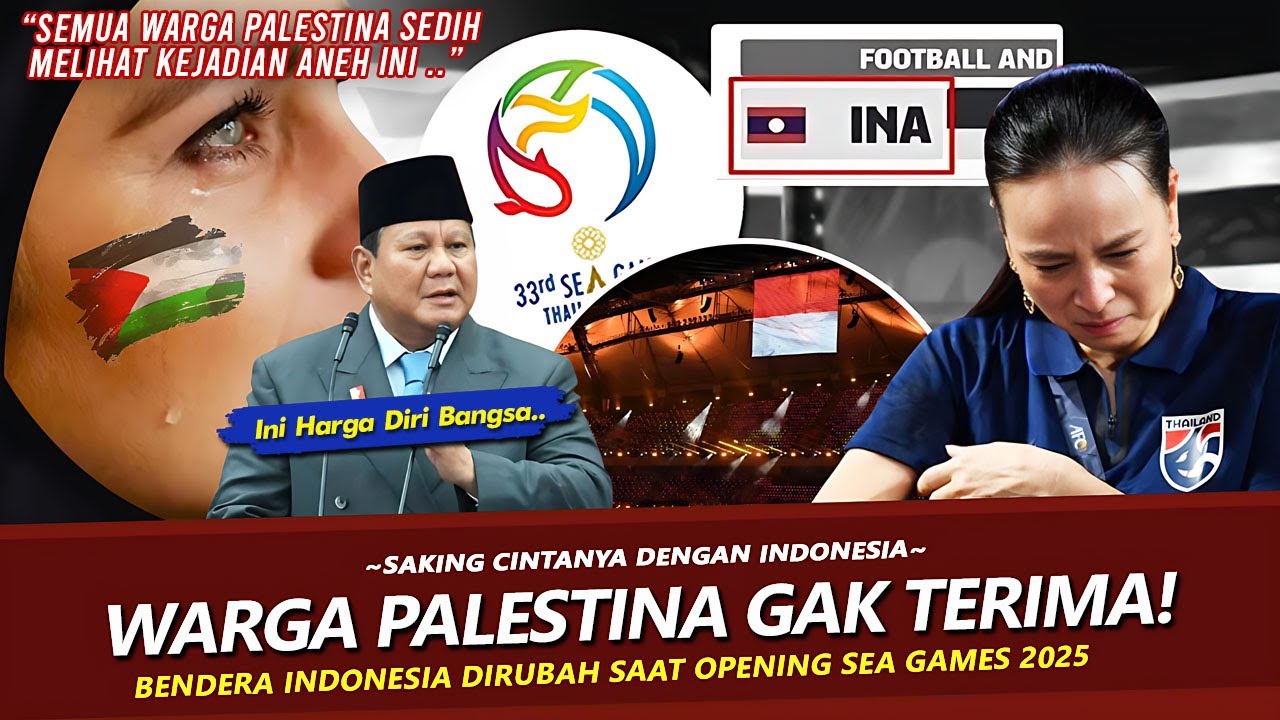 🔴SEA GAMES 2025 KACAU !! Reaksi Palestina Liat Bendera Indonesia DIRUBAH, Prabowo Dibuat Ngamuk