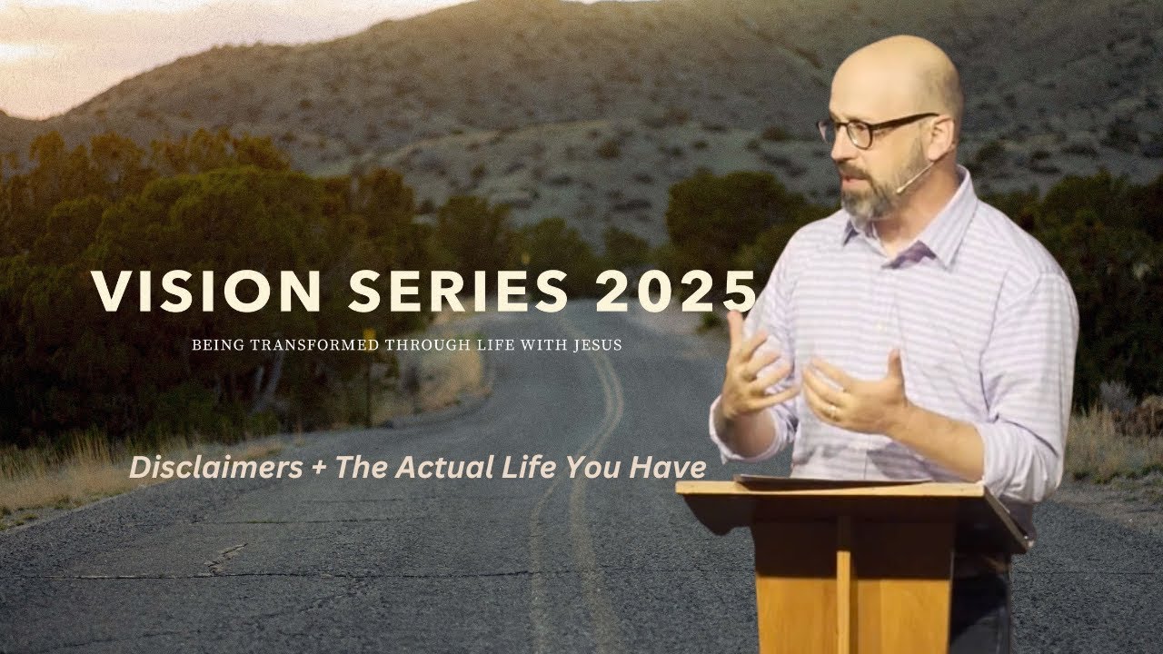 Disclaimers + The Actual Life You Have  | Vision Series | Nov 2nd | Gary Villa