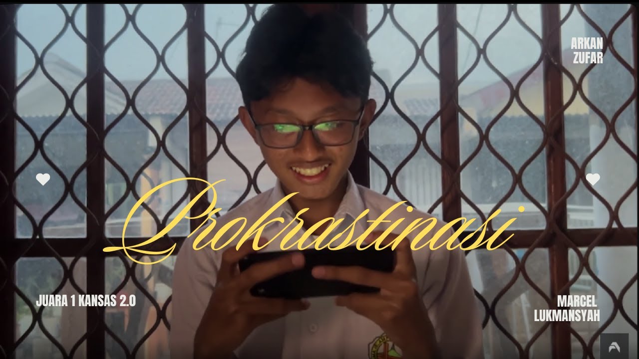 Prokrastinasi - Sebuah Film Pendek - Juara 1 Kansas 2.0