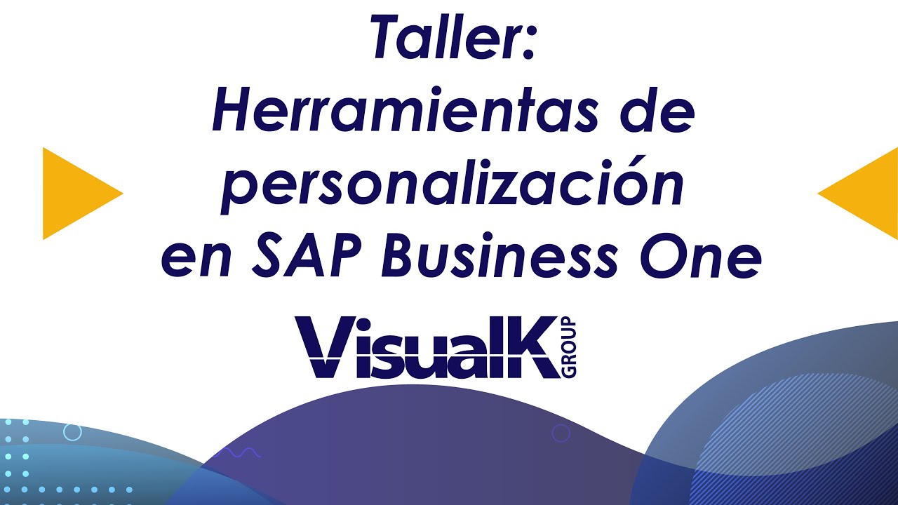 Taller_ Herramientas de personalización en SAP Business One