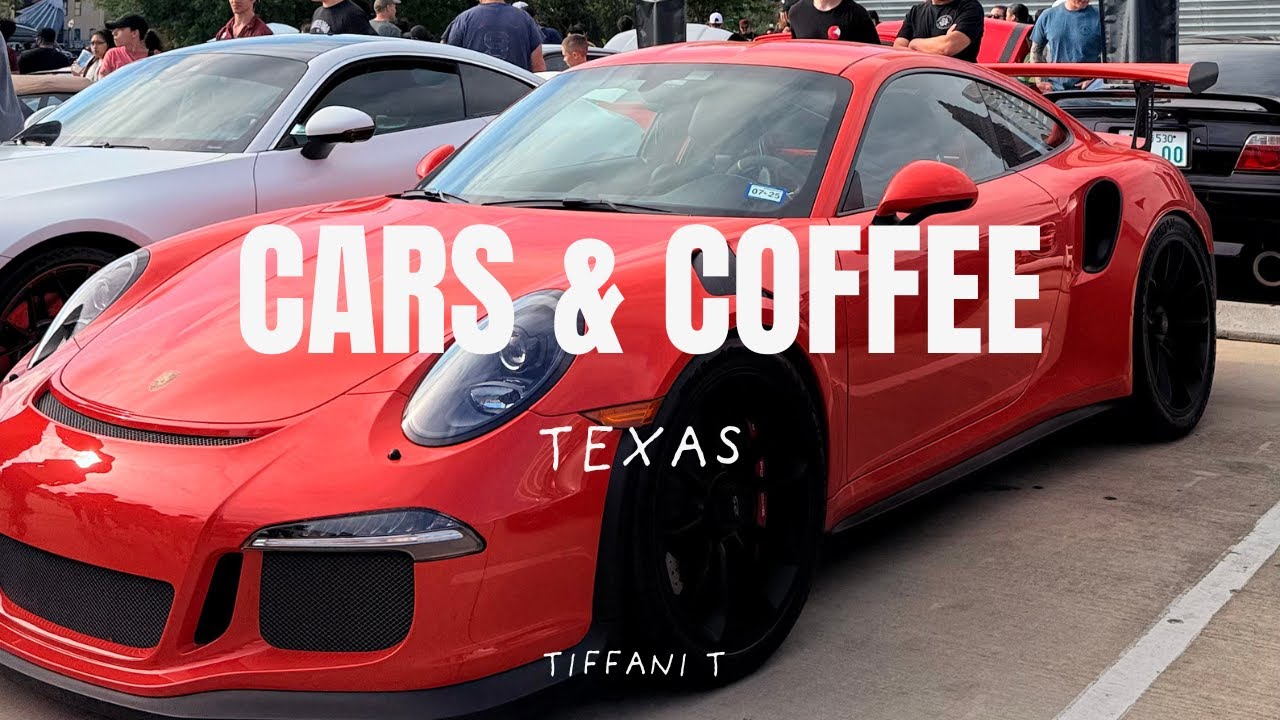 CARS AND COFFEE// MAY 2025 (Houston, Texas)