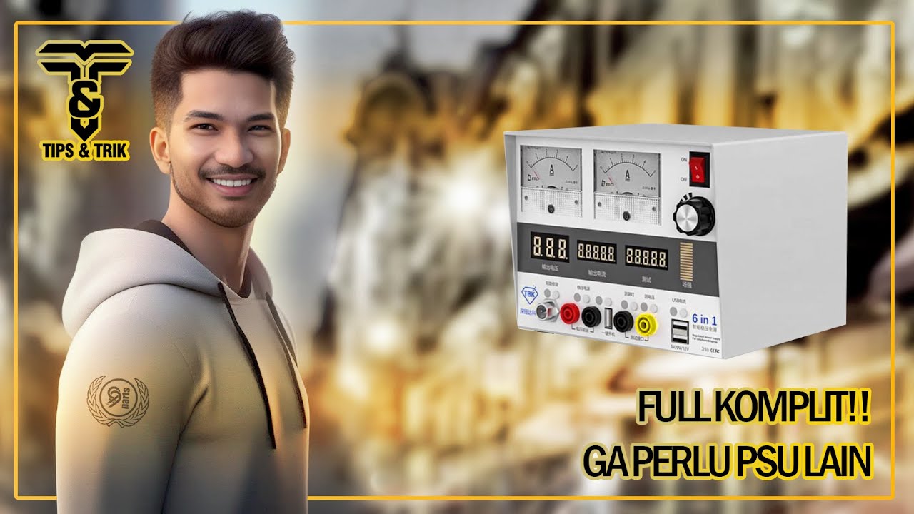 T&T - Eps. 91 DC PSU TBK 216 6in1, Udah Komplit! Ga perlu PSU Lain Bossku