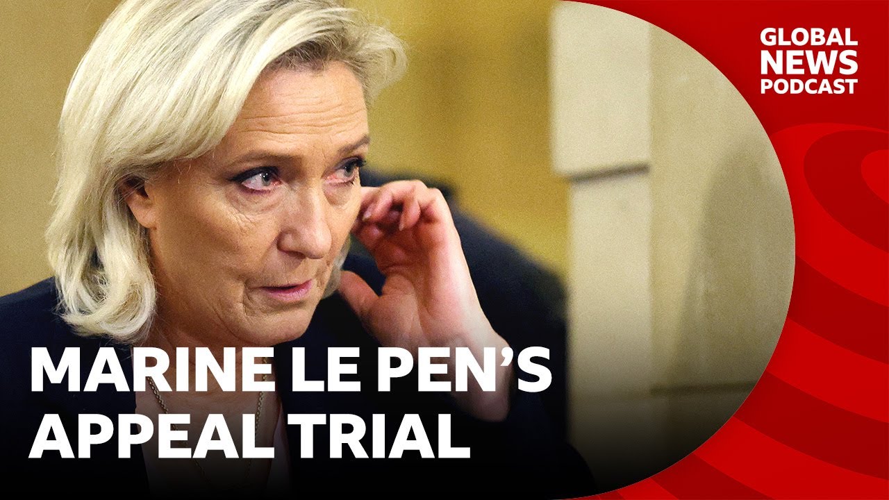 Marine Le Pen's appeal trial begins | Global News Podcast