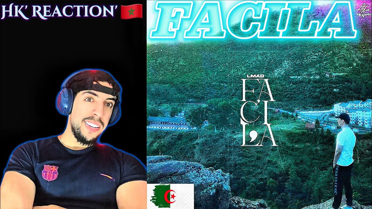 @Lmadcity - Facila. [Video HK'Reaction]🇲🇦🇩🇿💥 OMG...