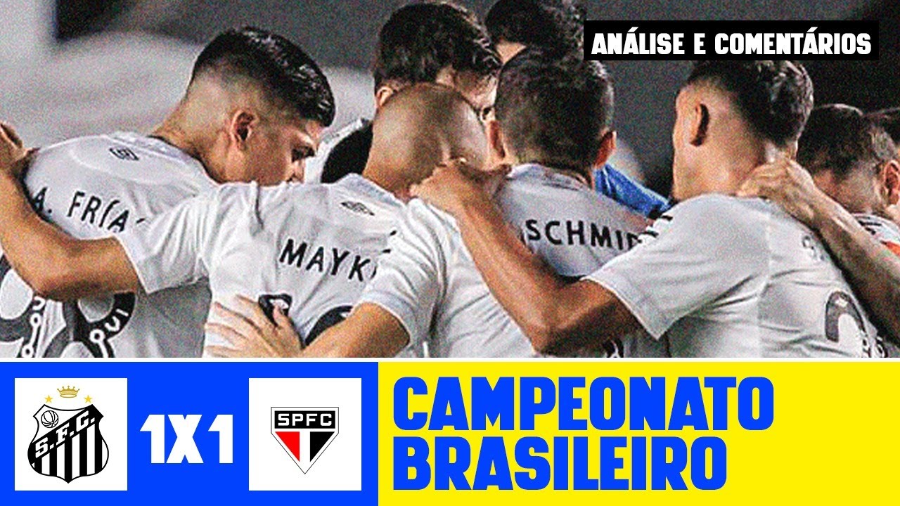 Santos 1 x 1 São Paulo - análise, comentários e protesto