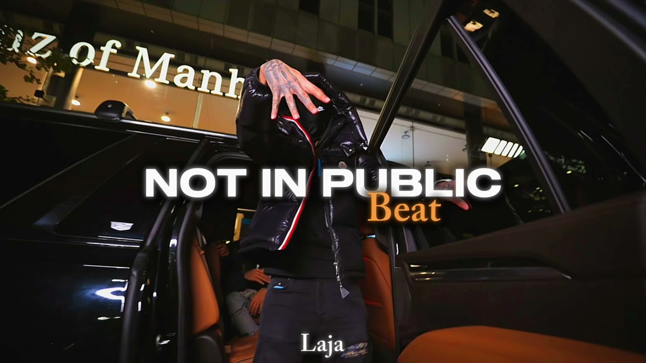NOT IN PUBLIC - BEAT - LAJA 
