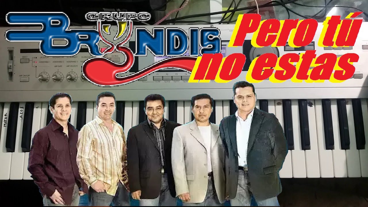 Grupo Bryndis - Pero tú no estas.