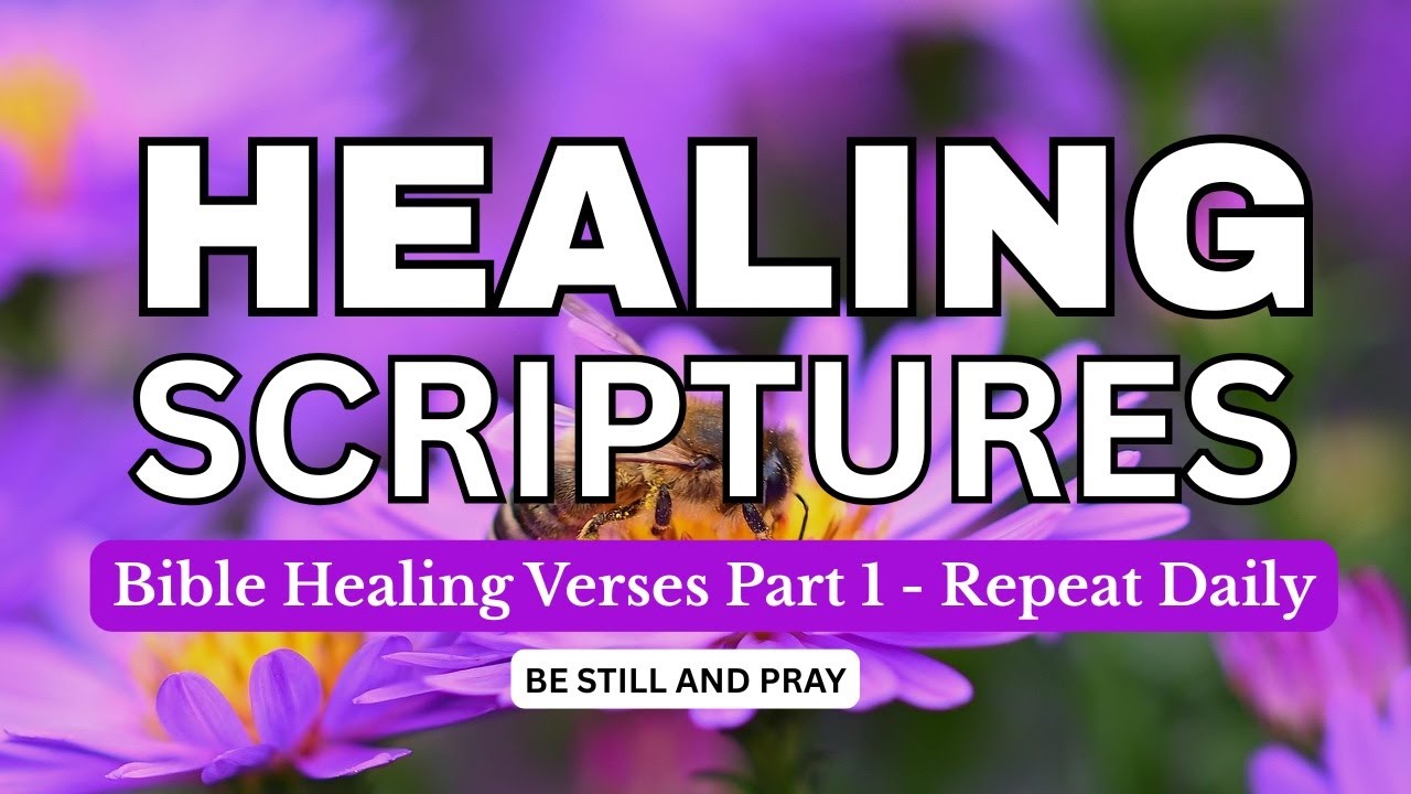 Healing Scriptures🙏 Bible Verses  Read Aloud Daily for Healing, Strength, and Restoration