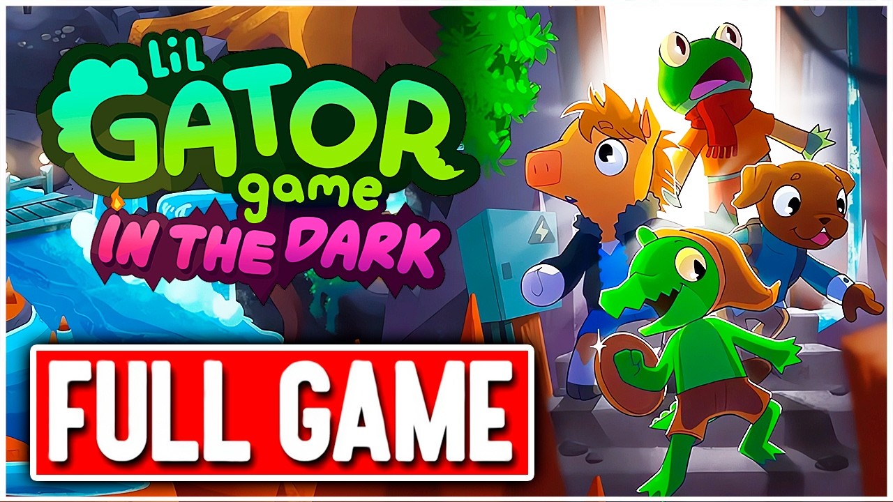 LIL GATOR GAME IN THE DARK Gameplay Walkthrough FULL GAME No Commentary
