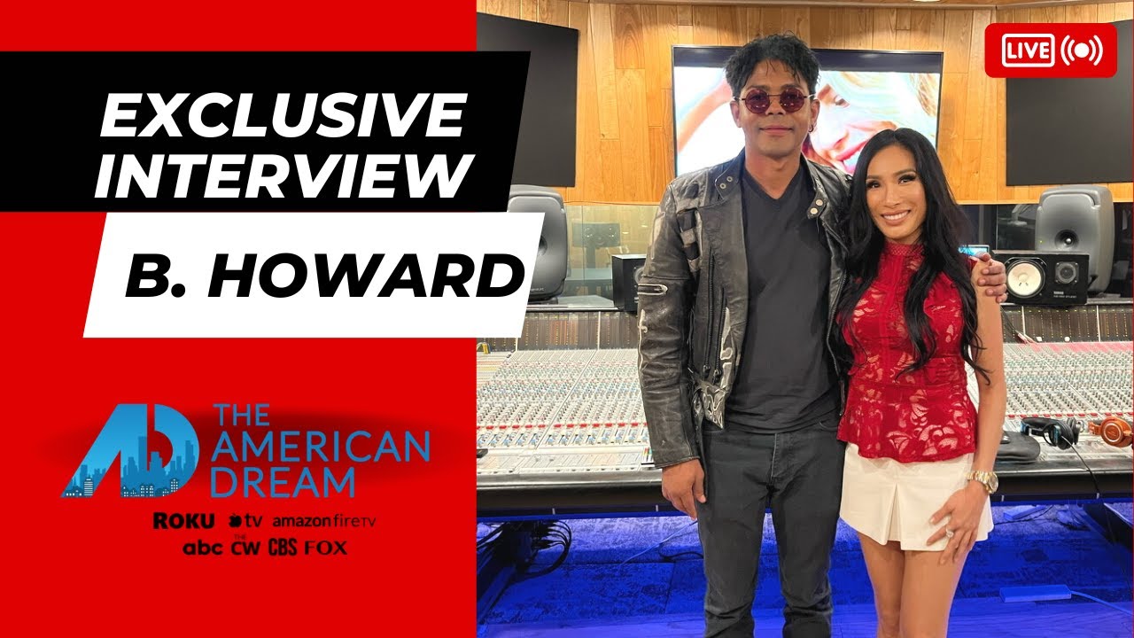 An exclusive interview with American recording artist, B. Howard in the American Dream TV!