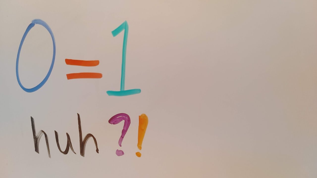 Доказательство того, что 0 = 1
