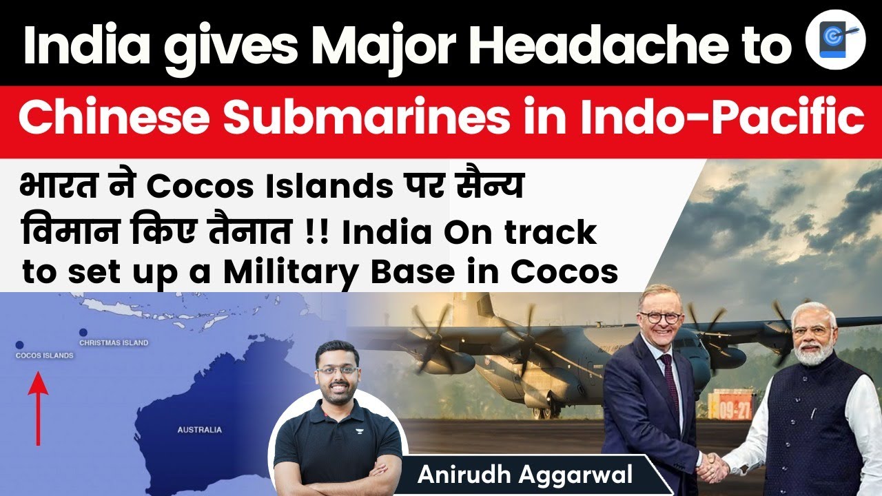 India on track to set up Military Base in Cocos Islands | Major Headache for Chinese Submarines