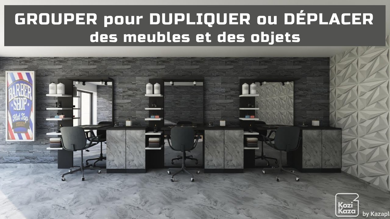 Kozikaza Grouper pour Déplacer ou Dupliquer des meubles et/ou des objets