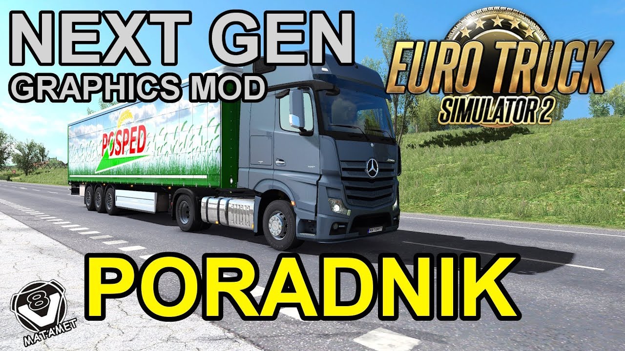NEXT GEN Graphics Mod - PORADNIK do ETS2 [PL]