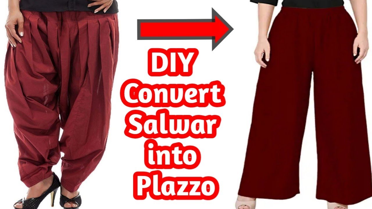 DIY Convert/ Reuse/ Recycle SALWAR /PATIYALA into PLAZZO only in 10 min ।। पुरानी सलवार से प्लाजो।।
