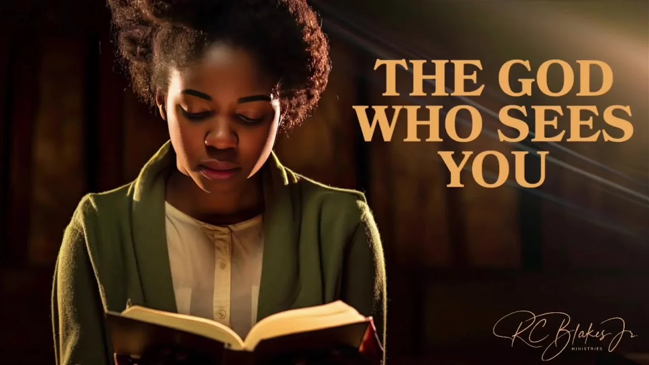 8:30am Worship Service - Bishop RC Blakes, Jr. “THE GOD WHO SEES YOU”