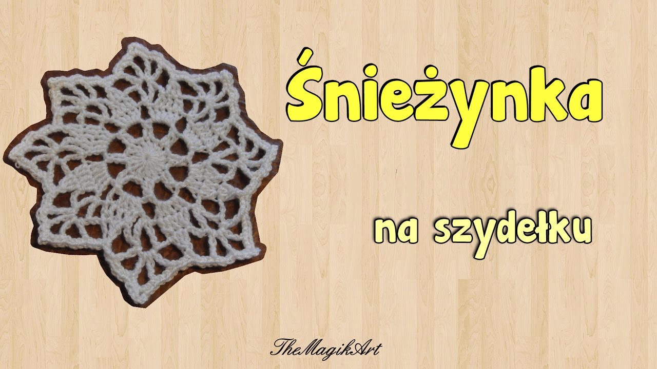 Śnieżynka #10- Szydełkowanie bez tajemnic