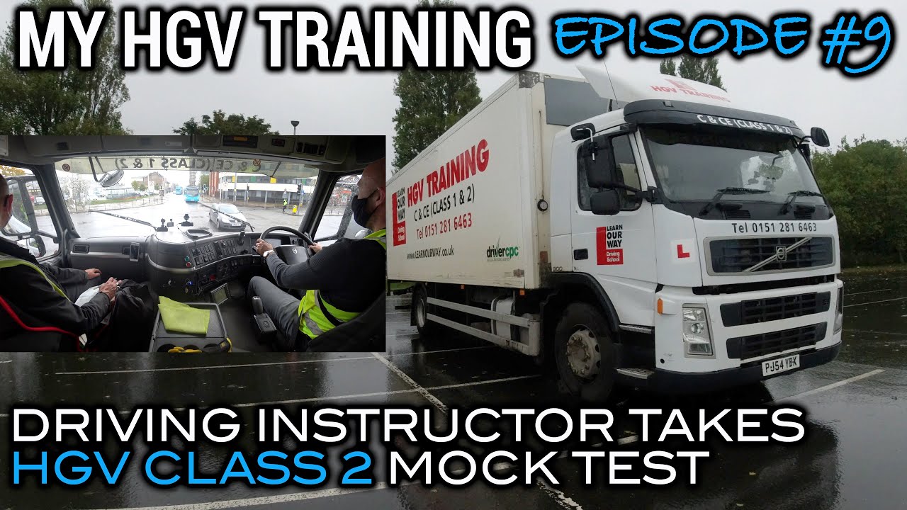 My HGV Training Episode 9 - Driving Instructor Takes HGV Class 2 Mock Test