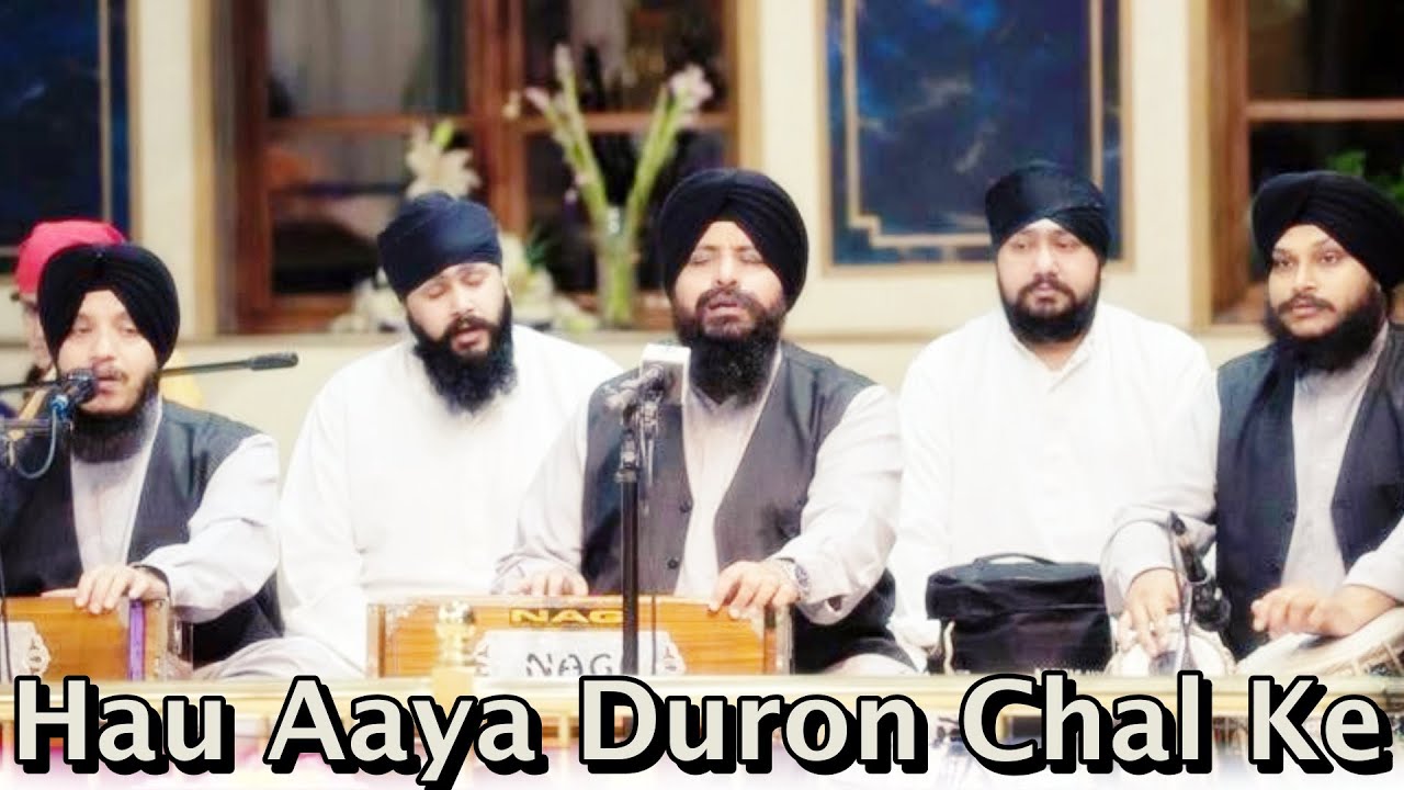 Hau Aaya Duron Chal Ke - Bhai Satvinder Singh Ji & Harvinder Singh Ji I Tabla Manjeet Singh Ji Goldy
