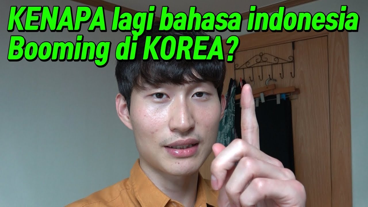 KENAPA banyak ORANG KOREA lagi mau belajar bahasa Indonesia?