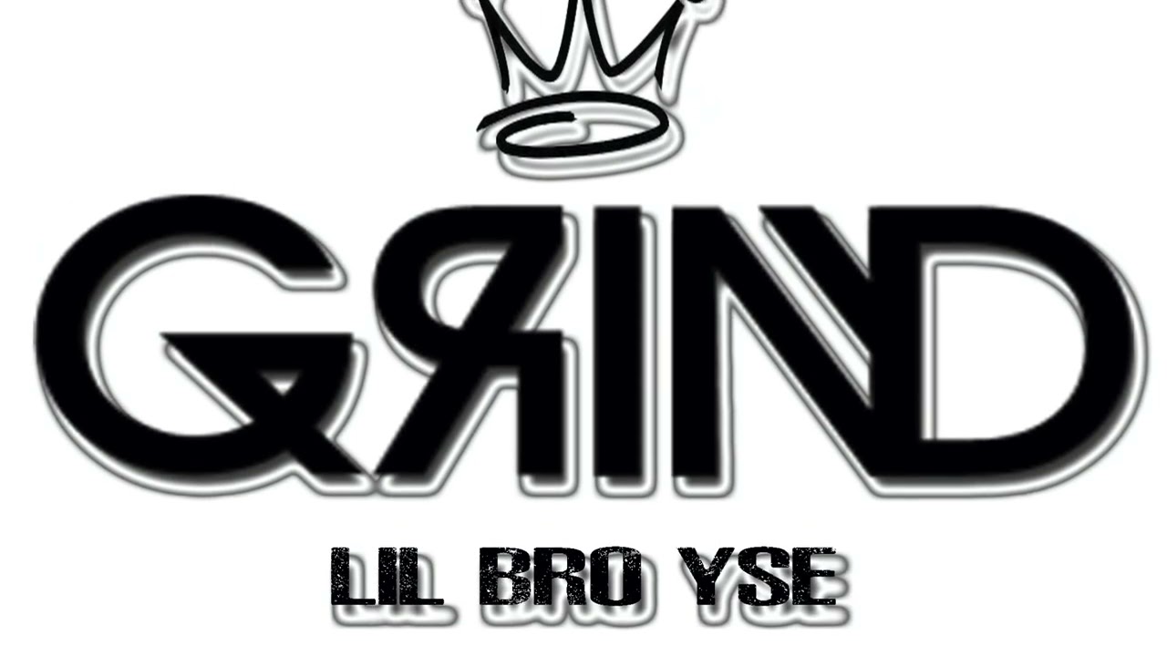 Lil Bro - Grind