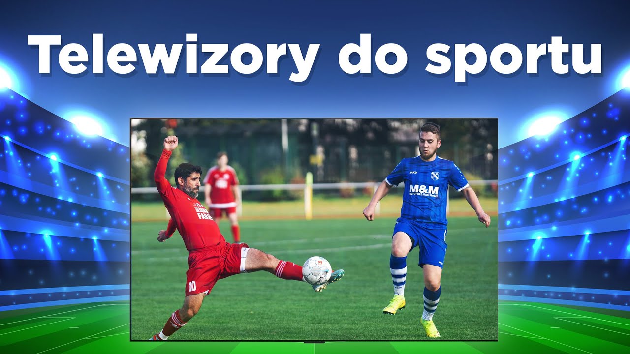 JAKI TELEWIZOR DO SPORTU? Praktyczny poradnik i wybór modeli