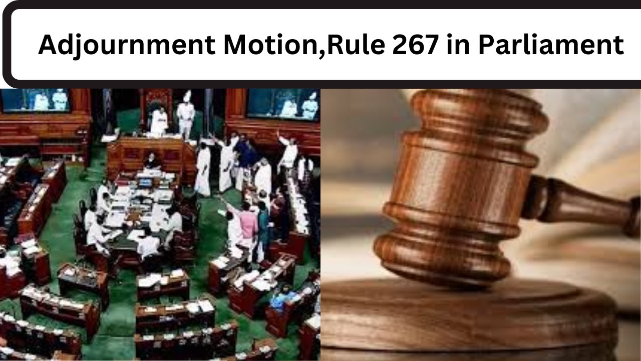 [Explained] Adjournment Motion, Rule 267 in Parliament