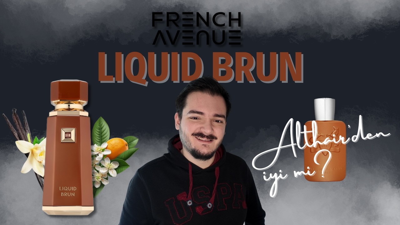 French Avenue LIQUID BRUN | PARFÜM İNCELEME