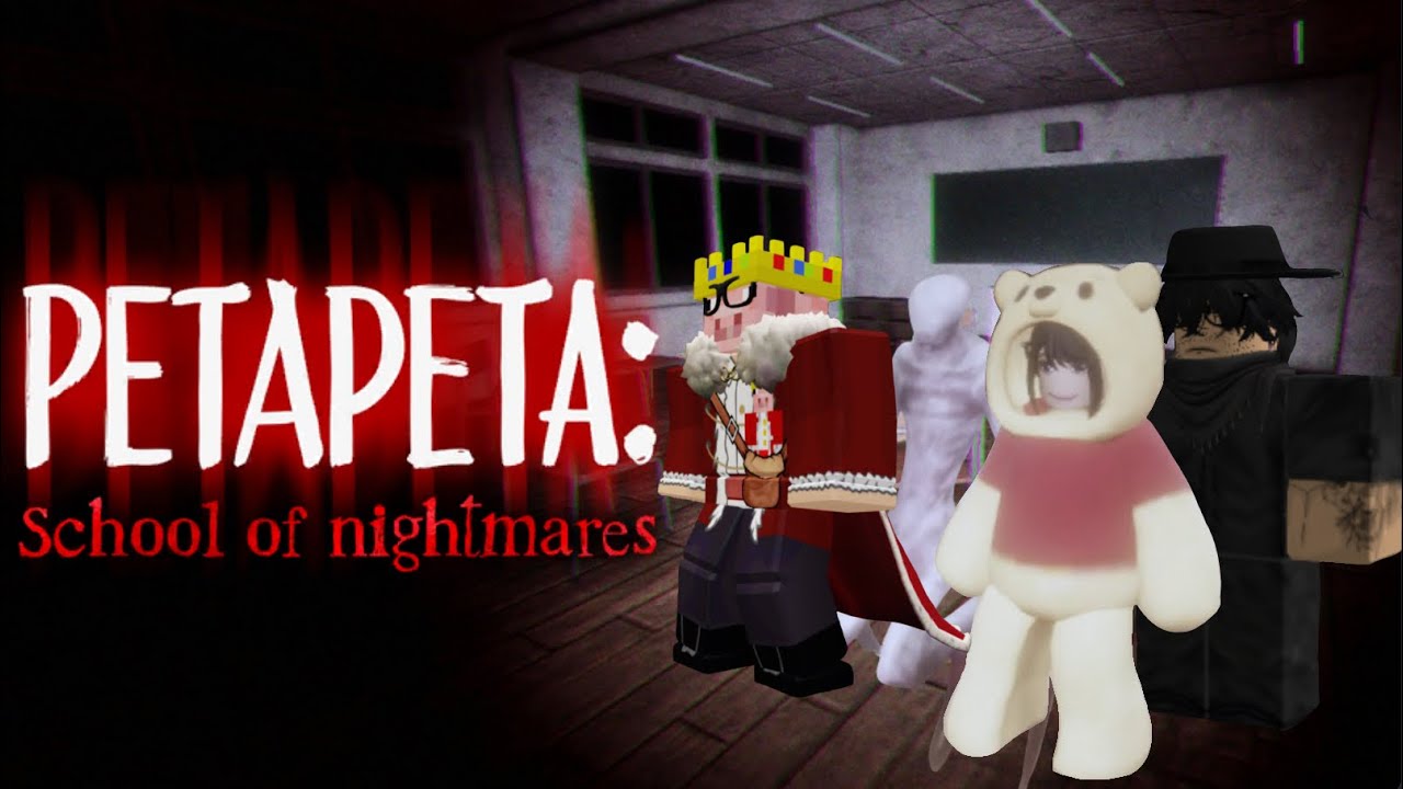 ROBLOX - Petapeta: School of nightmares (Gameplay)