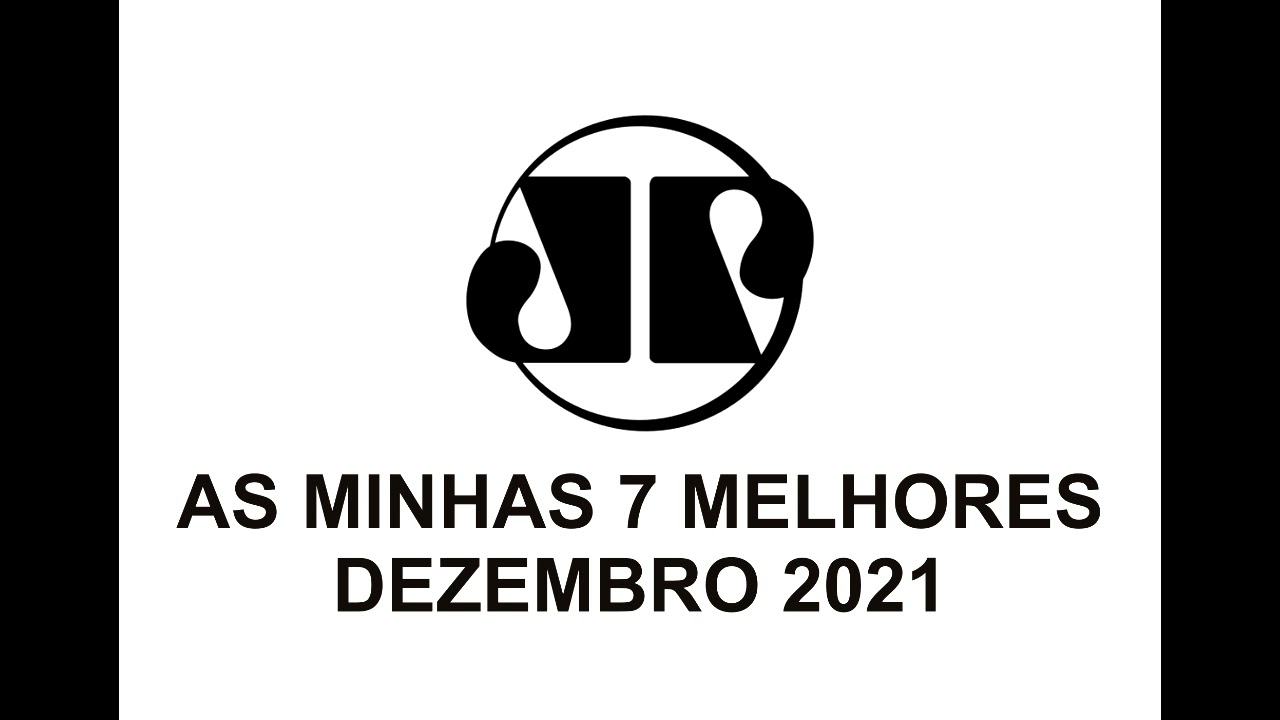 As Minhas 7 Melhores Jovem Pan Dezembro 2021