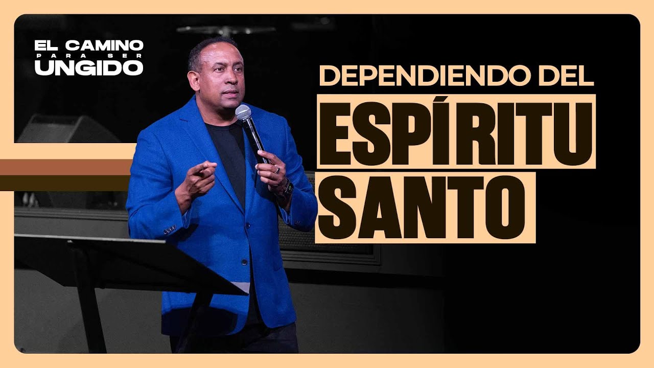 Dependiendo del Espíritu Santo | Pastor Juan Carlos Harrigan
