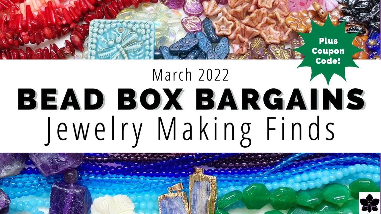 Bead Box Bargains DIY Jewelry Making Finds March 2022