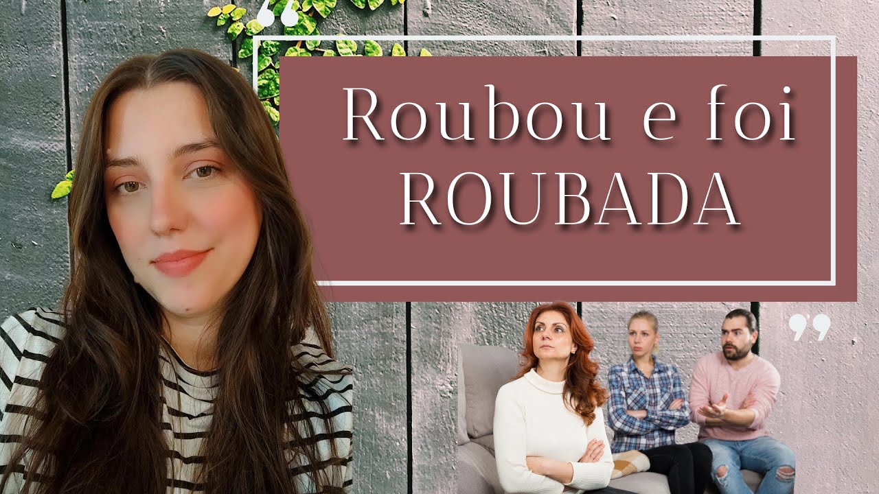Roubou e foi ROUBADA - COMPLETO