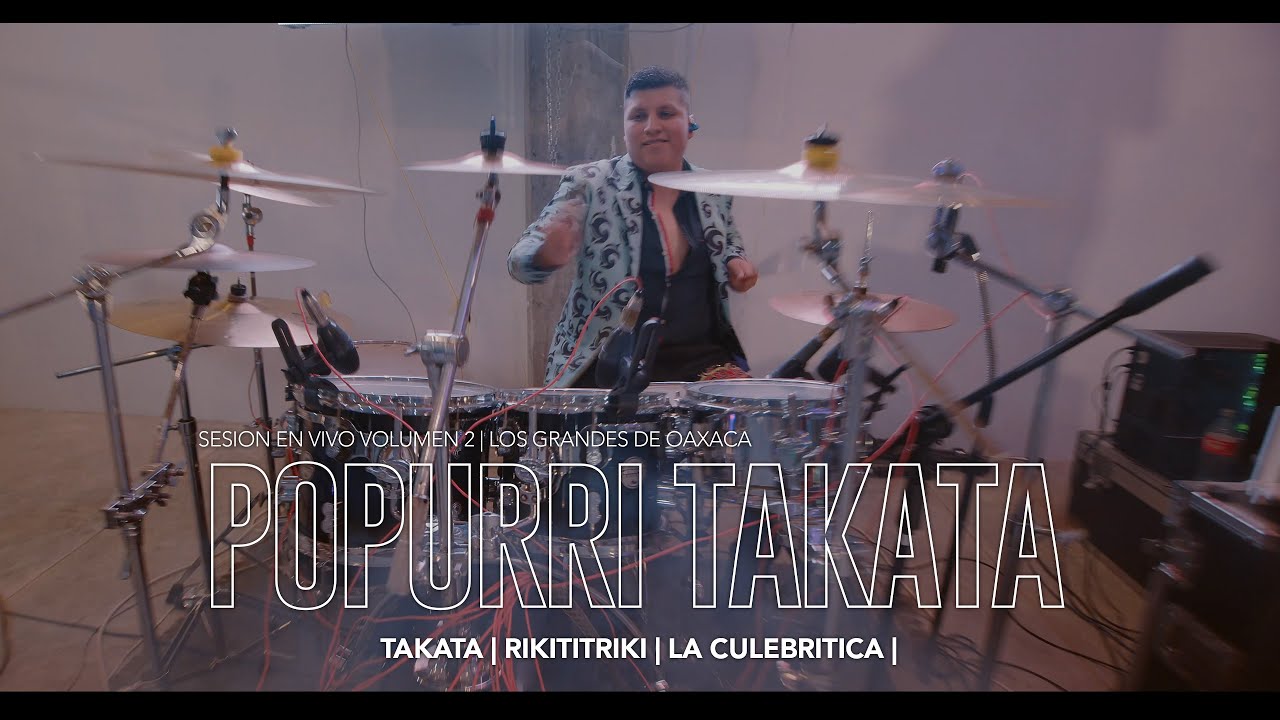 Popurrí Takata - Sesion en Vivo Vol. 2 - Los Grandes de Oaxaca