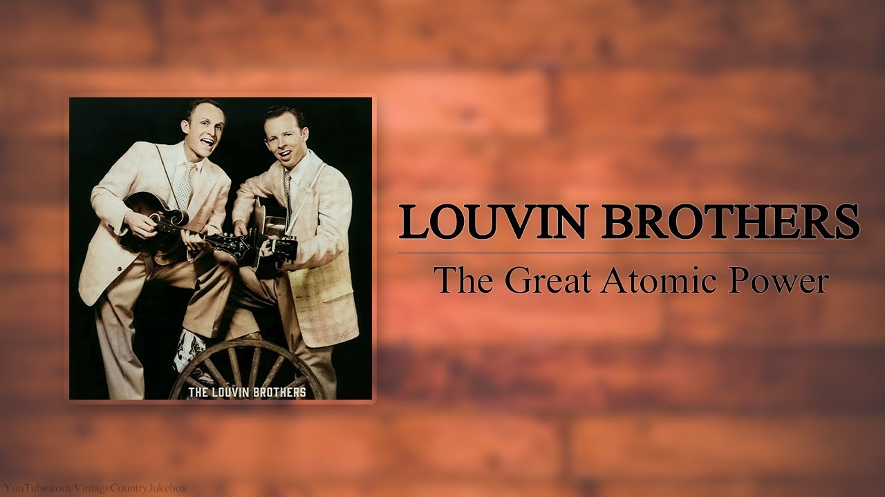 The Louvin Brothers - The Great Atomic Power